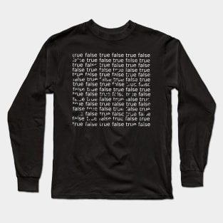 true false Long Sleeve T-Shirt